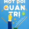 Một Đời Quản Trị (Tái Bản 2019)