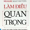 Làm Điều Quan Trọng (Tái Bản 2023)